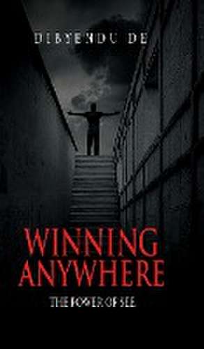 Winning Anywhere: The Power of See de Dibyendu De