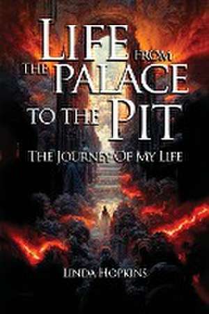 Life from the Palace to the Pit: The Journey of My Life de Linda Hopkins