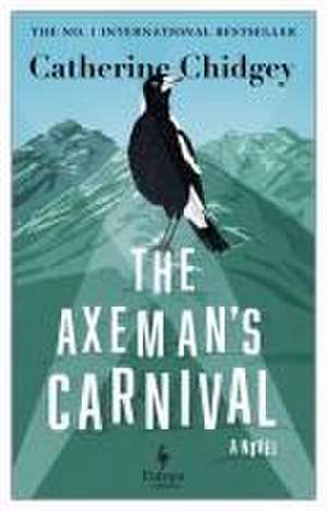 The Axeman's Carnival de Catherine Chidgey