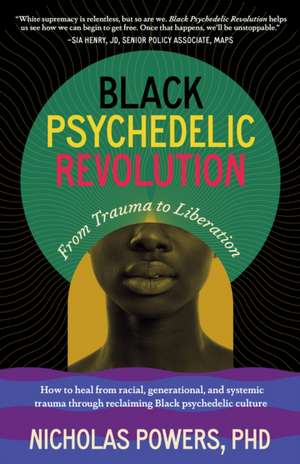 Black Psychedelic Revolution de Nicholas Powers