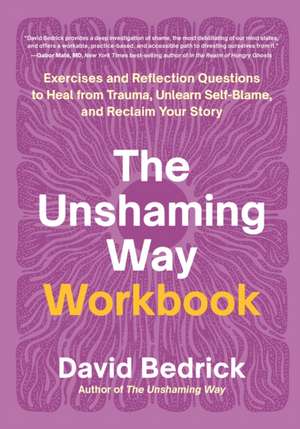 The Unshaming Way Workbook de David Bedrick