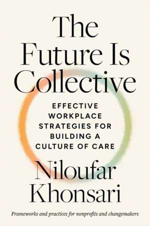 The Future Is Collective de Niloufar Khonsari