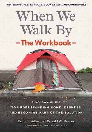 When We Walk By: The Workbook de Donald R. Burnes