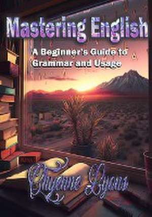 Mastering English de Chyenne Lyons