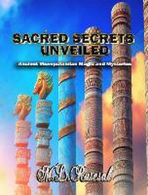 Sacred Secrets Unveiled de M. L. Ruscscak