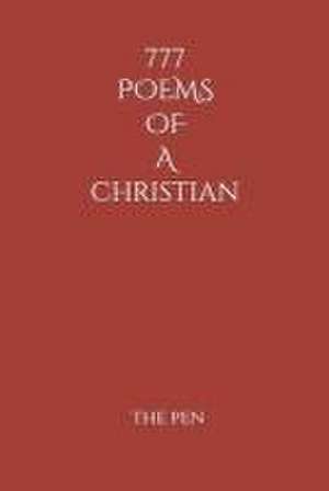 777 POEMS OF A christian de The Pen