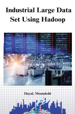 Industrial large data set using hadoop de Dayal Meenakshi