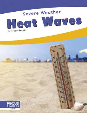 Heat Waves de Trudy Becker
