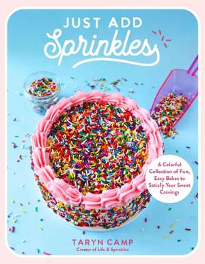 Just Add Sprinkles de Taryn Camp