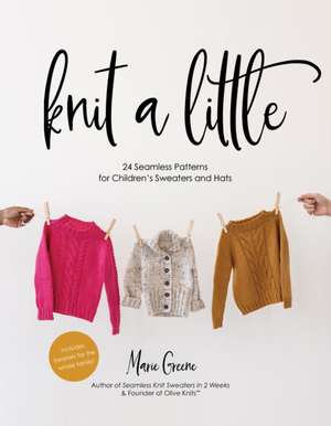 Knit a Little de Marie Greene