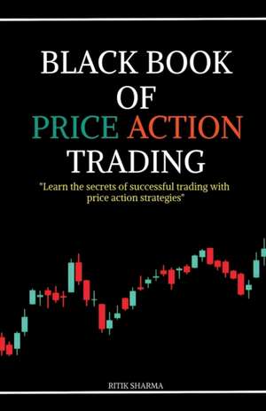 BLACK BOOK OF PRICE ACTION TRADING de Ritik Sharma