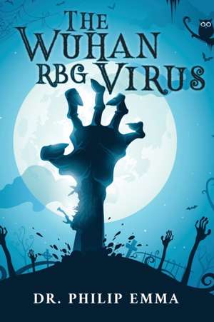 The Wuhan RBG Virus de Philip Emma