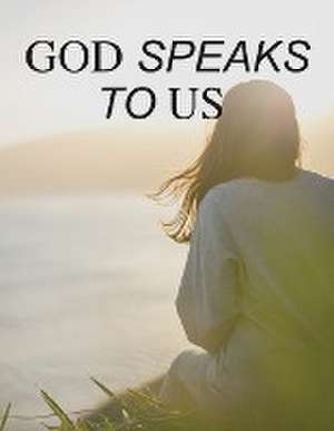 God Speaks to Us de Lew Norris