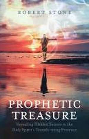 Prophetic Treasure de Robert Stone