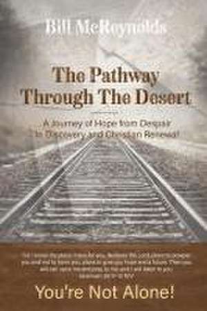 The Pathway Through the Desert de Bill McReynolds