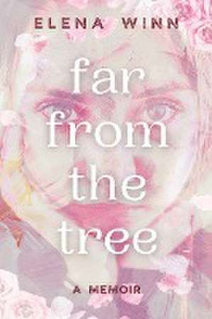 Far From the Tree de Elena Winn