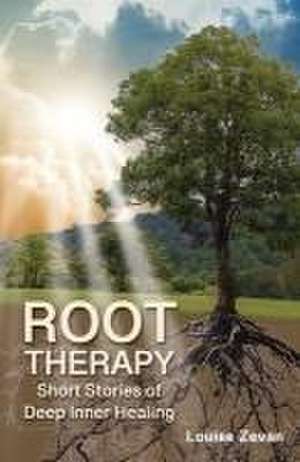 Root Therapy de Louise Zevan