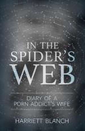 In the Spider's Web de Harriet Blanch