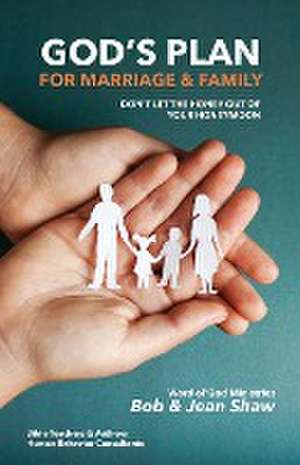 God's Plan for Marriage & Family de Bob & Jean Shaw