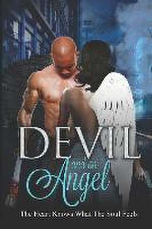 Devil and an Angel: The Heart Knows What the Soul Feels de Simbell Q. Riddick-Wright