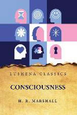 Consciousness de Henry Rutgers Marshall