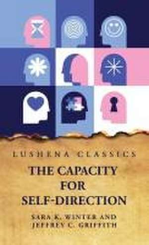 The Capacity for Self-Direction de Sara K Winter and Jeffrey C Griffith