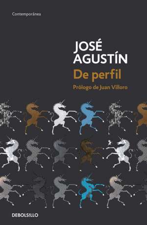 De perfil/ In Profile de José Agustín