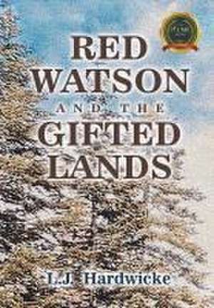 Red Watson and the Gifted Lands de L J Hardwicke