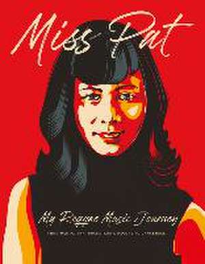 Miss Pat: My Reggae Music Journey de Pat