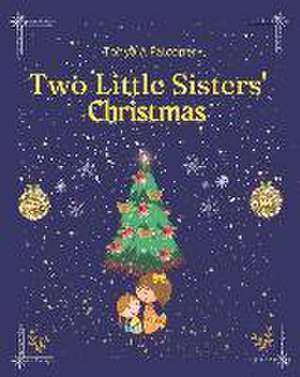 Two Little Sisters' Christmas de Tonya Alexa Falconer