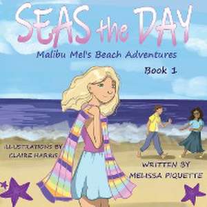 Seas the Day de Melissa Piquette