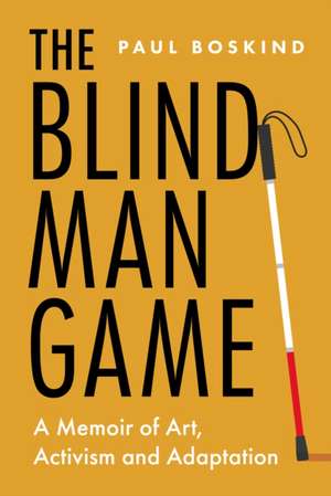 The Blind Man Game de Paul Boskind