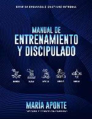 Manual de Entrenamiento Y Discipulado de María Aponte