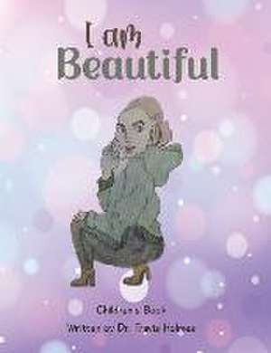 I Am Beautiful de Travis S. Holmes