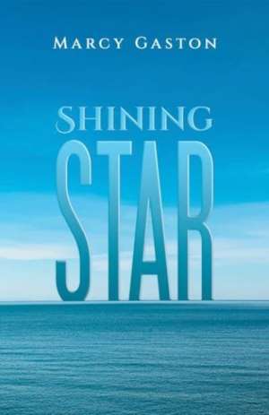 Shining Star de Marcy Gaston