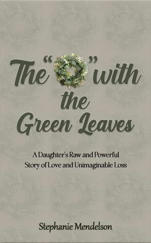 The "O" with the Green Leaves de Stephanie Mendelson