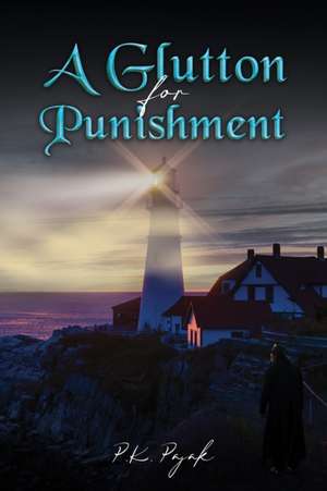A Glutton for Punishment de P. K. Pajak