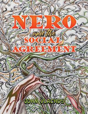 Nero and the Social Agreement de John Vlachos