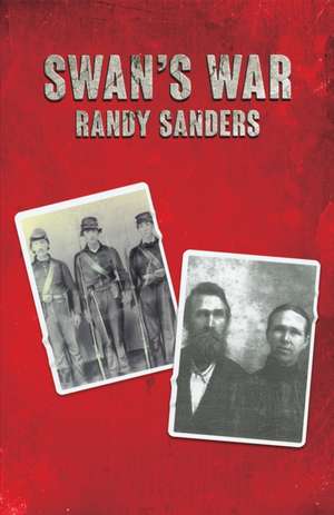 Swan's War de Randy Sanders