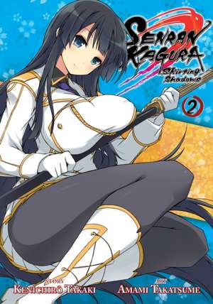 Senran Kagura: Skirting Shadows Vol. 2 de Kenichiro Takaki