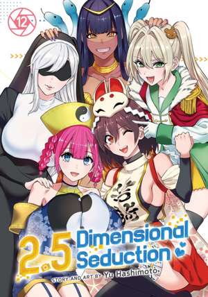 2.5 Dimensional Seduction Vol. 12 de Yu Hashimoto