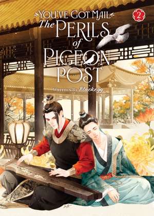 You've Got Mail: The Perils of Pigeon Post - Fei Ge Jiao You Xu Jin Shen (Novel) Vol. 2 de Blackegg