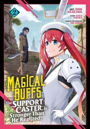 Magical Buffs: The Support Caster Is Stronger Than He Realized! (Manga) Vol. 2 de Haka Tokura