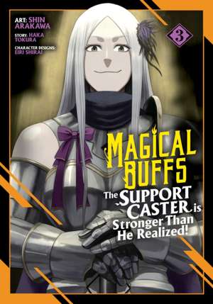 Magical Buffs: The Support Caster Is Stronger Than He Realized! (Manga) Vol. 3 de Haka Tokura