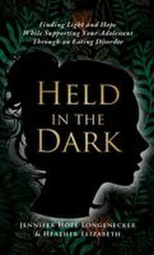Held in the Dark de Jennifer Hope Longenecker