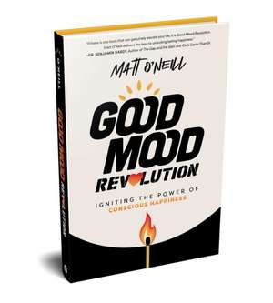 Good Mood Revolution de Matt O'Neill