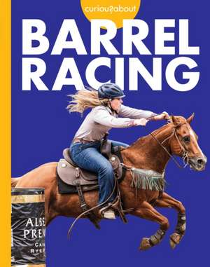 Curious about Barrel Racing de Rachel Grack