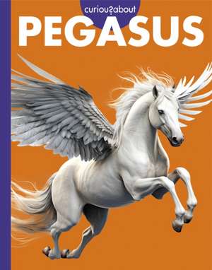 Curious about Pegasus de Gina Kammer