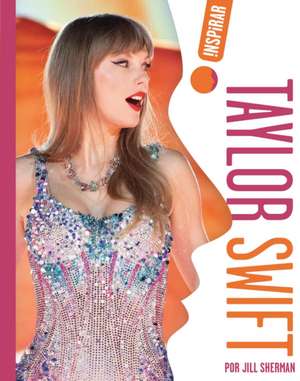 Taylor Swift (Spanish) de Jill Sherman