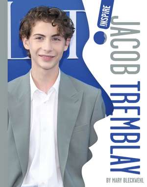 Jacob Tremblay de Mary Bleckwehl